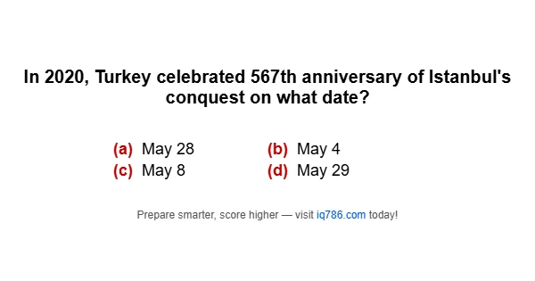 In 2020, Turkey celebrated 567th anniversary of Istanbul's conquest on what date?