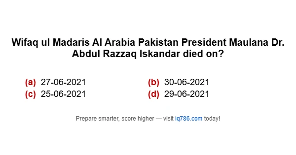 Wifaq ul Madaris Al Arabia Pakistan President Maulana Dr. Abdul Razzaq Iskandar died on?