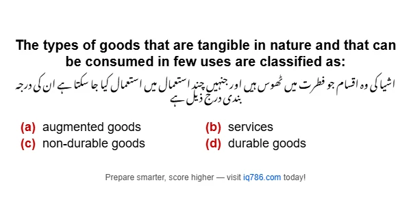 The types of goods that are tangible in nature and that can be consumed in few uses are classified as: