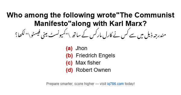 Who among the following wrote"The Communist Manifesto"along with Karl Marx?