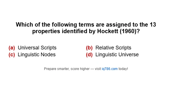 Which of the following terms are assigned to the 13 properties identified by Hockett (1960)?