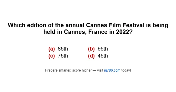Which edition of the annual Cannes Film Festival is being held in Cannes, France in 2022?