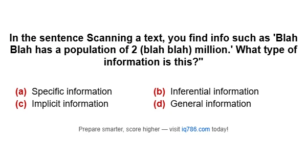 In the sentence Scanning a text, you find info such as 'Blah Blah has a population of 2 (blah blah) million.' What type of information is this?"